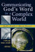 Communicating God's Word in a Complex World: God's Truth or Hocus Pocus? by Daniel R. Shaw, Charles E. Van Engen, Lamin Sanneh