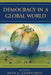 Democracy in a Global World: Human Rights and Political Participation in the 21st Century by Deen K. Chatterjee, David a. Crocker, Carol C. Gould