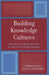 Building Knowledge Cultures: Education and Development in the Age of Knowledge Capitalism by Michael A. Peters, Tina Besley