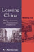Leaving China: Media, Migration, and Transnational Imagination by Wanning Sun