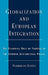 Globalization and European Integration: The Changing Role of Farmers in the Common Agricultural Policy by Marjoleine Hennis