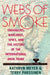 Webs of Smoke: Smugglers, Warlords, Spies, and the History of the International Drug Trade by Kathryn Meyer, Terry Parssinen