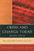 Crisis and Change Today: Basic Questions of Marxist Sociology by Peter Knapp, Alan Spector