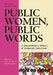Public Women, Public Words: A Documentary History of American Feminism, Volume III by Dawn Keetley, John Pettegrew