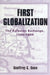 First Globalization: The Eurasian Exchange, 1500-1800 by Geoffrey C. Gunn
