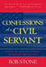 Confessions of a Civil Servant: Lessons in Changing America's Government and Military by Bob Stone