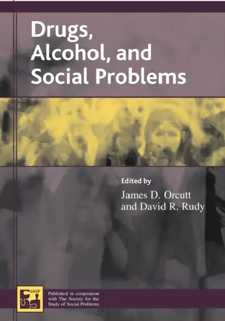 Drugs, Alcohol, and Social Problems by Patricia a. Adler, Peter Adler, Richard Aniskiewicz