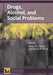 Drugs, Alcohol, and Social Problems by Patricia a. Adler, Peter Adler, Richard Aniskiewicz