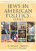 Jews in American Politics: Essays by Sandy L. Maisel, Ira N. Forman, Joyce Antler