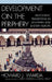 Development on the Periphery: Democratic Transitions in Southern and Eastern Europe by Howard J. Wiarda