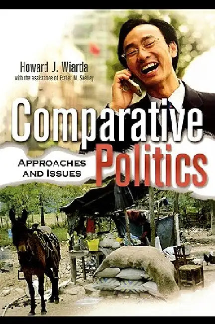 Comparative Politics: Approaches and Issues by Howard J. Wiarda, Esther M. Skelley