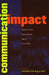 Communication Impact: Designing Research That Matters by Susanna Hornig Priest, Traci L. Anderson, Chike Anyaegbunam