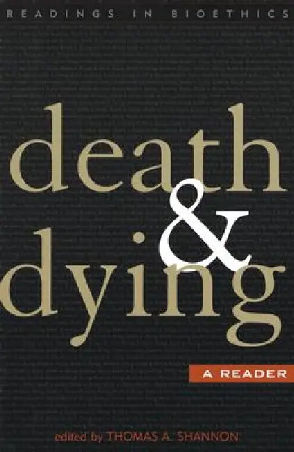 Death and Dying: A Reader by Thomas a. Shannon, Paul B. Bascom, David DeGrazia