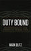 Duty Bound: Responsibility and American Public Life by Mark Blitz