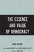 Essence and Value of Democracy by Hans Kelsen, Nadia Urbinati, Brian Graf