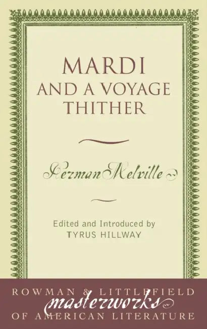 Mardi: And a Voyage Thither by Herman Melville, Tyrus Hillway