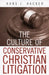 Culture of Conservative Christian Litigation by Hans J. Hacker