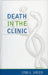 Death in the Clinic by David Barnard, Celia Berdes, James L. Bernat