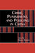 Crime, Punishment, and Policing in China by Børge Bakken