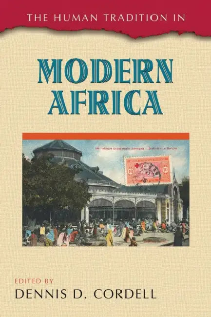Human Tradition in Modern Africa by Dennis D. Cordell