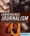 Convergence Journalism: Writing and Reporting across the News Media by Janet Kolodzy