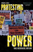 Protesting Power: War, Resistance, and Law by Francis A. Boyle