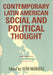 Contemporary Latin American Social and Political Thought: An Anthology by Iván Márquez