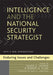 Intelligence and the National Security Strategist: Enduring Issues and Challenges by Roger Z. George, Robert D. Kline, Matthew M. Aid