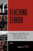 Teaching Terror: Strategic and Tactical Learning in the Terrorist World by James Jf Forest, Cindy C. Combs, R. Kim Cragin