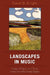 Landscapes in Music: Space, Place, and Time in the World's Great Music by David B. Knight
