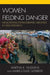 Women Fielding Danger: Negotiating Ethnographic Identities in Field Research by Martha K. Huggins, Marie-Louise Glebbeek