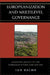 Europeanization and Multilevel Governance: Cohesion Policy in the European Union and Britain by Ian Bache