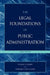 Legal Foundations of Public Administration by Donald D. Barry, Howard R. Whitcomb