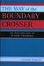 The Way of the Boundary Crosser: An Introduction to Jewish Flexidoxy by Gershon Winkler