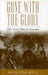 Gone with the Glory: The Civil War in Cinema by Brian Steel Wills