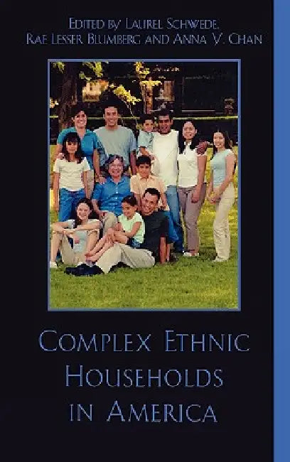 Complex Ethnic Households in America by Amy Craver, Patricia L. Goerman, Bernadette J. Holmes