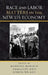 Race and Labor Matters in the New U.S. Economy by Manning Marable, Immanuel Ness, Joseph Wilson