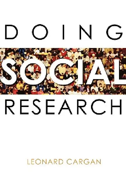 Doing Social Research by Leonard Cargan