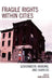 Fragile Rights Within Cities: Government, Housing, and Fairness by John Goering