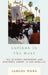 Latinos in the West: The Student Movement and Academic Labor in Los Angeles by Carlos Mora