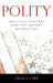 Polity: Political Culture and the Nature of Politics by Craig L. Carr