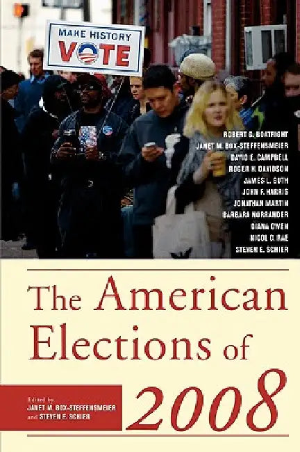 American Elections of 2008 by Janet M. Box-Steffensmeier, Steven E. Schier, Robert G. Boatright