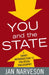 You and the State: A Fairly Brief Introduction to Political Philosophy by Jan Narveson