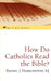 How Do Catholics Read the Bible? by Sj Daniel J. Harrington