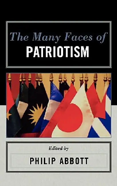Many Faces of Patriotism by Philip Abbott, Walter Berns, Rogers Brubaker