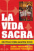 La Vida Sacra: Contemporary Hispanic Sacramental Theology by James Empereur, Eduardo Fernández