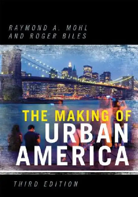 The Making of Urban America by Eric Avila, Timothy M. Collins, Daniel Czitrom
