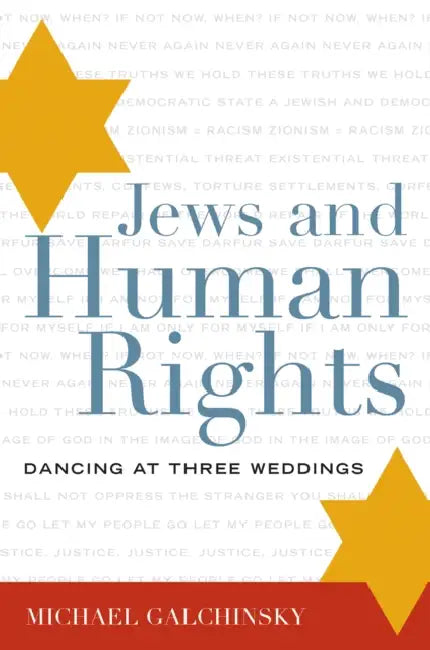 Jews and Human Rights: Dancing at Three Weddings by Michael Galchinsky