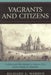Vagrants and Citizens: Politics and the Masses in Mexico City from Colony to Republic by Richard A. Warren