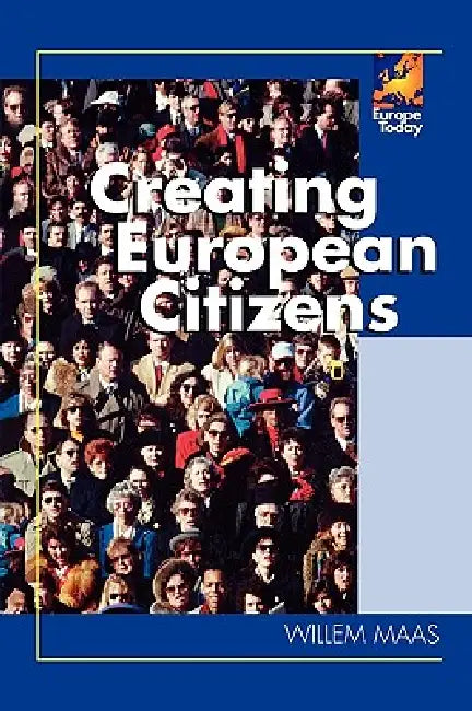 Creating European Citizens by Willem Maas